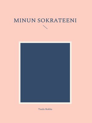 cover image of Minun Sokrateeni